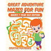 Great Adventure Mazes for Fun Mazes 7 Year Old Edition - Paperback