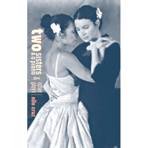 Two Sisters and a Piano and Other Plays - Paperback