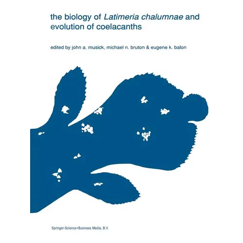 The Biology of Latimeria Chalumnae and Evolution of Coelacanths - Paperback