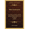 Bible Quadrupeds: The Natural History Of The Animals Mentioned In The Scripture (1864) - Paperback
