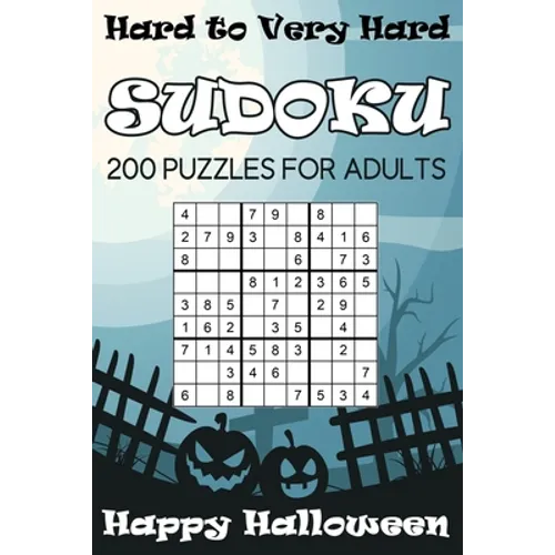 Hard to Very Hard Sudoku Happy Halloween: 200 Puzzles For Adults - Paperback