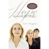 Hope for the Hurting: A Personal Account of Overcoming Abuse and Betrayal and Gaining the Victory - Paperback