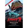 Jaws 2: The Making of the Hollywood Sequel: Updated and Expanded Edition (hardback) - Hardcover