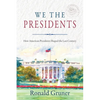 We the Presidents: How American Presidents Shaped the Last Century - Paperback