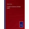 A Treatise on Elementary and Higher Algebra - Paperback