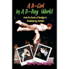 A B-Girl in a B-Boy World - From the Streets of Brooklyn to Breakdancing Stardom - Paperback