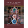 Principle of Harmony in Healing: Unity in the Mystery and History of Medicine - Hardcover