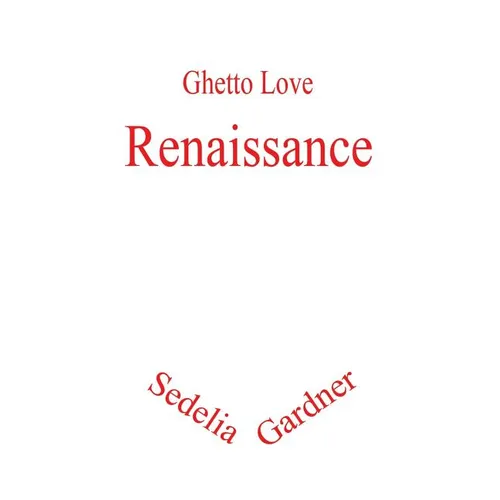 Ghetto Love: Renaissance - Paperback