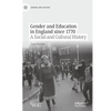 Gender and Education in England Since 1770: A Social and Cultural History - Paperback