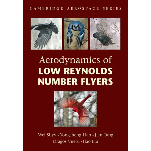 Aerodynamics of Low Reynolds Number Flyers - Paperback