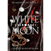White Moon - Hardcover