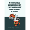 A Contextual Exploration of Phytomedicines' Development in Africa - Hardcover