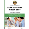 Lean Six Sigma Green Belt. Certification Manual - Paperback