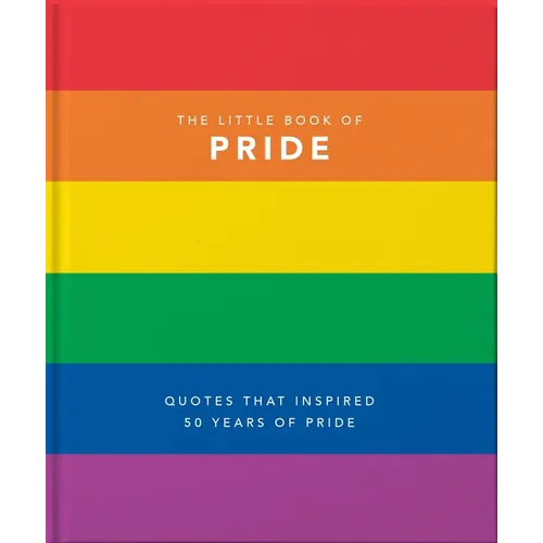 Little Book of Pride: Quotes That Inspired 50 Years of Pride - Hardcover