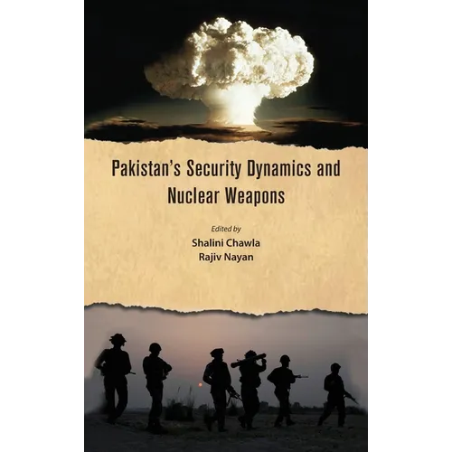 Pakistan's Security Dynamics and Nuclear Weapons - Hardcover