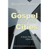 Gospel for the Cities - Paperback