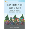 Cilly Learns To Ride A Bike: Will Fear Stop Her From Getting Back Up On Her Bike? - Paperback