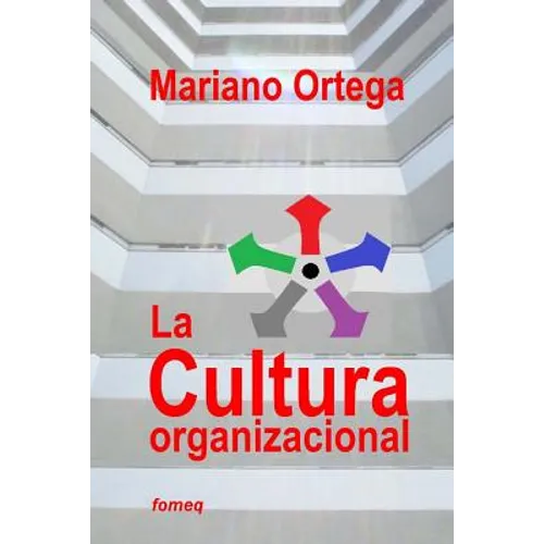 La cultura organizacional: Un enfoque dimensional - Paperback