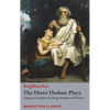 The Three Theban Plays: Antigone; Oedipus the King; Oedipus at Colonus - Hardcover