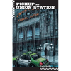 Pick Up At Union Station - Paperback