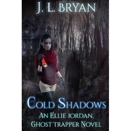 Cold Shadows: (Ellie Jordan, Ghost Trapper Book 2) - Paperback