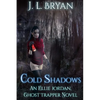 Cold Shadows: (Ellie Jordan, Ghost Trapper Book 2) - Paperback
