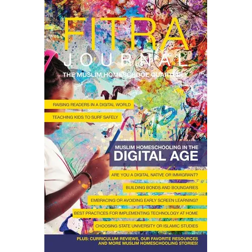 Fitra Journal ⼁Muslim Homeschooling in The Digital Age: Issue Two - Paperback