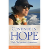 Continue in Hope: Only God can heal a broken heart - Paperback