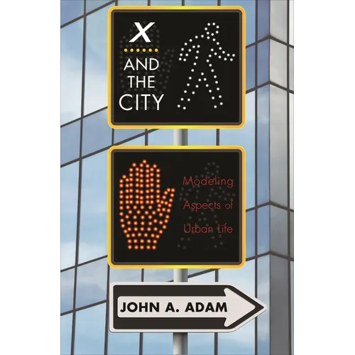 X and the City: Modeling Aspects of Urban Life - Paperback