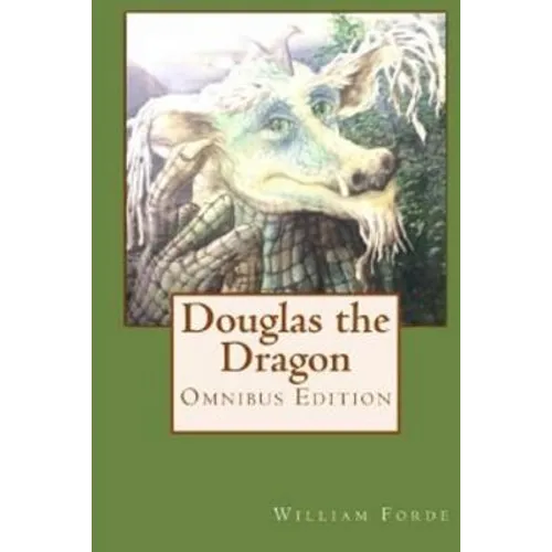 Douglas the Dragon: Omnibus Edition - Paperback