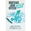 Mortgage Loan Officer Success Guide - Paperback