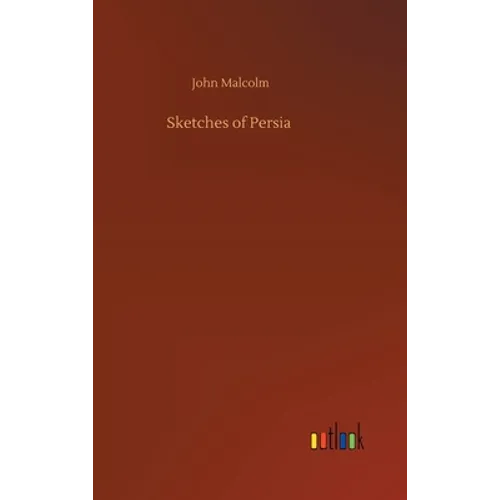 Sketches of Persia - Hardcover