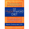 The Hypothyroid Diet: Lose Weight and Beat Fatigue in 21 Days - Paperback