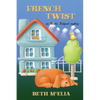 French Twist: An Amelia Feelgood Mystery - Paperback