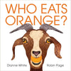 Who Eats Orange? - Hardcover