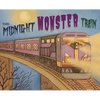The Midnight Monster Train - Hardcover