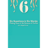 Six Questions in Six Words: Making Sense of the Nonsense of Conflict - Paperback