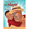 My Grandpa is the Mayor of 10th Avenue - Hardcover