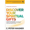 Discover Your Spiritual Gifts: The Easy-To-Use Guide That Helps You Identify and Understand Your Unique God-Given Spiritual Gifts - Paperback