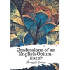 Confessions of an English Opium-Eater - Paperback