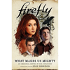 What Makes Us Mighty: Firefly - Paperback