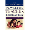 Powerful Teacher Education: Lessons from Exemplary Programs - Hardcover