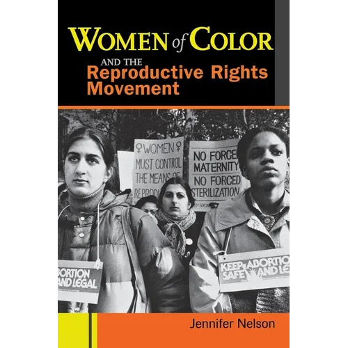 Women of Color and the Reproductive Rights Movement - Paperback