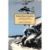 Rainy River Country: A Brief History of the Region Bordering Minnesota and Ontario - Paperback