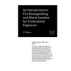 An Introduction to Fire Extinguishing and Alarm Systems for Professional Engineers - Paperback