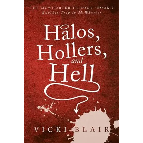 Halos, Hollers, and Hell - Paperback
