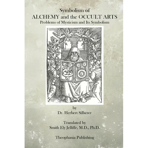 Symbolism of Alchemy and the Occult Arts: Problems of Mysticism and Its Symbolism - Paperback