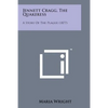Jennett Cragg, the Quakeress: A Story of the Plague (1877) - Paperback