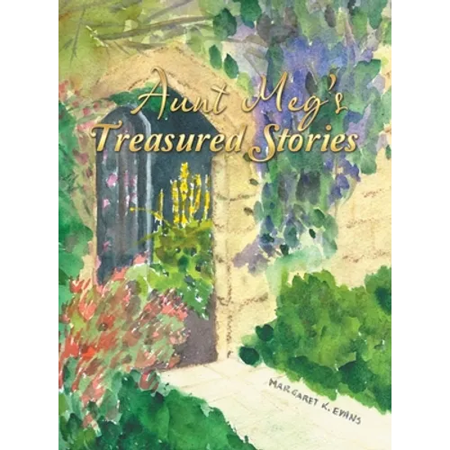 Aunt Meg's Treasured Stories - Hardcover