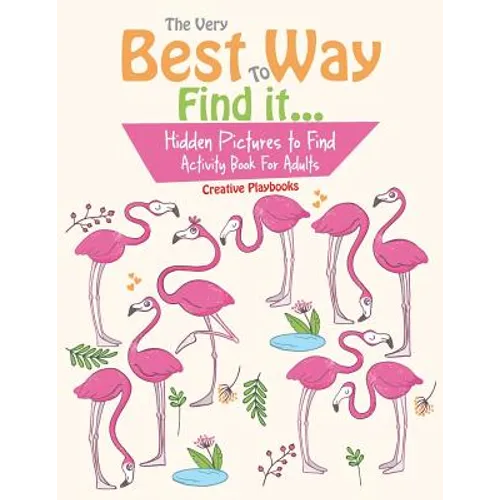 The Very Best Way To Find it...Hidden Pictures to Find Activity Book For Adults - Paperback